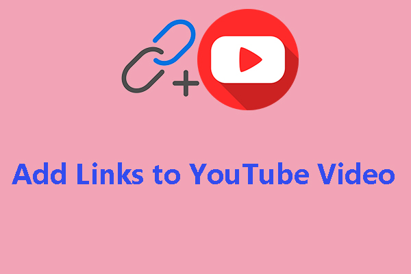 Add Links To YouTube Videos With Ease! [Step-by-Step Guide]