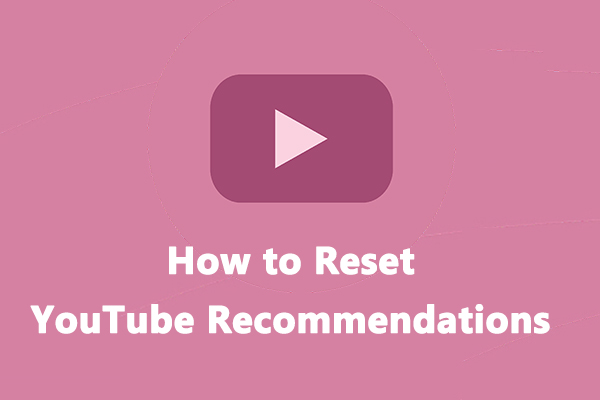How to Reset YouTube Recommendations on Android/iPhone/PC